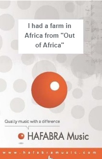 I had a farm in Africa (from "Out of Africa") - klik hier