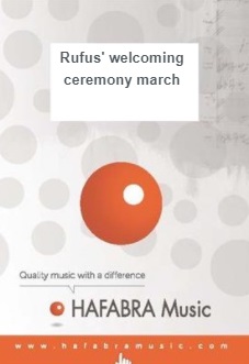 Rufus' Welcoming Ceremony March - klik hier