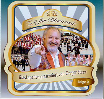 Zeit f�r Blasmusik: Blaskapellen pr�sentiert von Gregor Steer #2 - klik hier