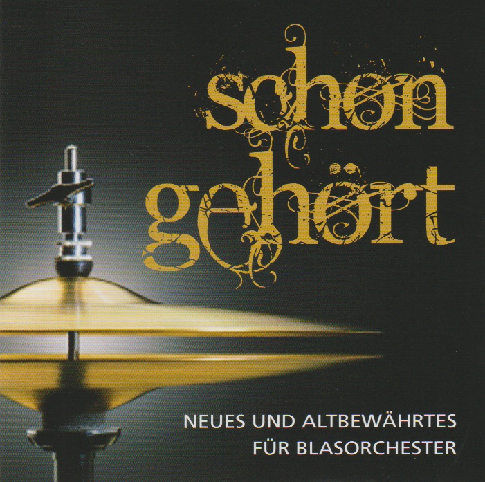 schon geh�rt (Neues und altbew�hrtes f�r Blasorchester) - klik hier