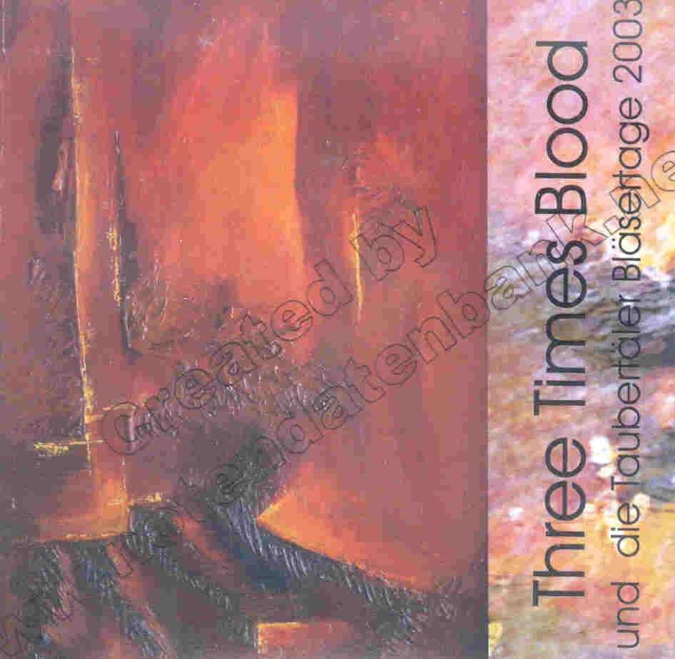 Taubert�ler Bl�sertage 2003: Three Times Blood - klik hier