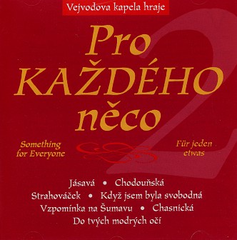 Pro ka�d�ho neco / Something for Everyone / F�r jeden etwas #2 - klik hier
