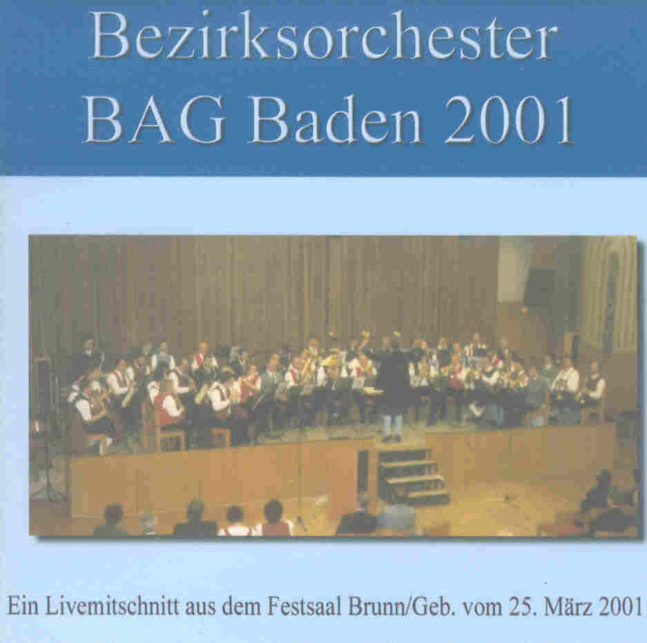 Bezirksblasorchester BAG Baden und Umgebung Live 2001 - klik voor groter beeld