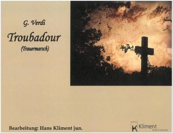 Troubadour Trauermarsch (Funeral March on Motifs from the Opera Il Trovatore) - klik hier